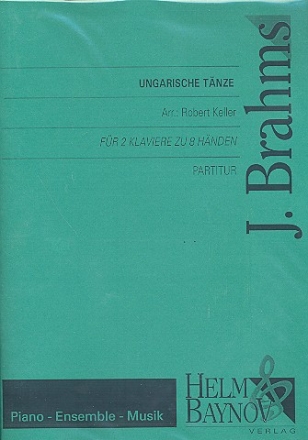 Ungarische Tnze Nr.1-5 fr 2 Klaviere zu 8 Hnden Partitur und 2 Spielpartituren