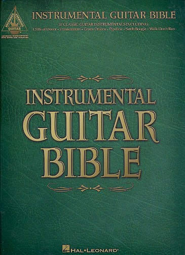 Instrumental Guitar Bible: 37 classic guitar instrumentals authentic transcriptions with notes and tablature