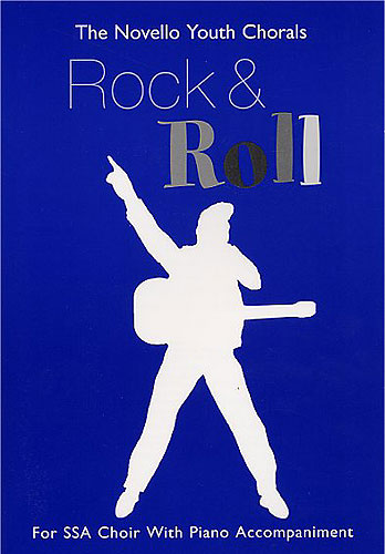 Rock and roll the novello youth chorals for SSA choir with piano accompaniment score