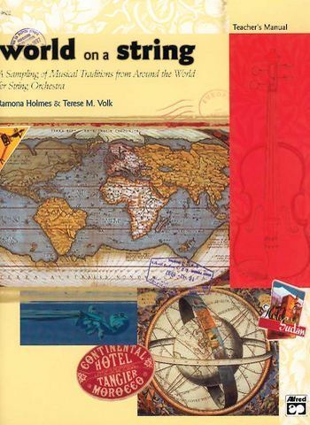 world on a string teacher's manual/score for string orchestra A sampling of Musical traditions from around the world