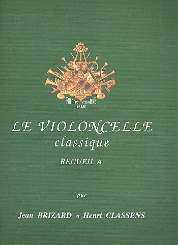 Le violoncelle classique vol.A pour violoncelle et piano