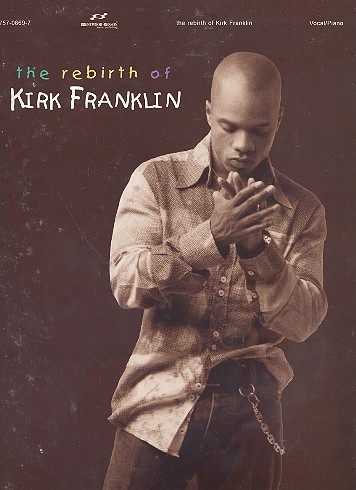 The Rebirth of Kirk Franklin: Songbook piano/vocal