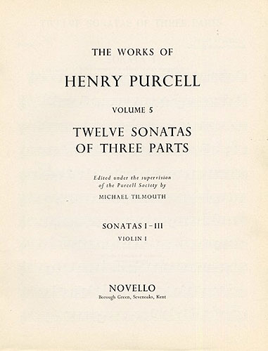 12 sonatas of 3 parts vol.5 no.1-3  for 2 violins, bass and BC,  violin 1 The works of Henry Purcell