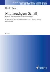 Mit freudigem Schall fr gemischten Chor (SATB) und 4 Instrumente (Blser, Streicher) oder  Chorpartitur