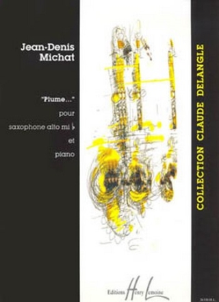 Plume pour saxophone alto et piano Collection Claude Delangle