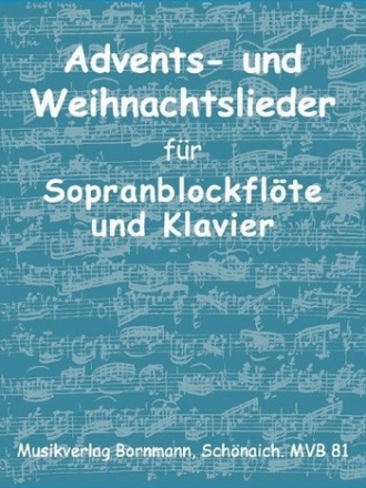 Advents- und Weihnachtslieder fr Sopranblockflte (Flte, Violine, Oboe) und Klavier