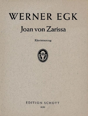 Joan von Zarissa fr Sopran, Bariton, gemischter Chor, Sprecher und Orchester Klavierauszug