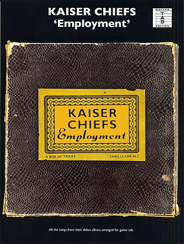 Kaiser Chiefs: Employment Songbook for voice/guitar/tab