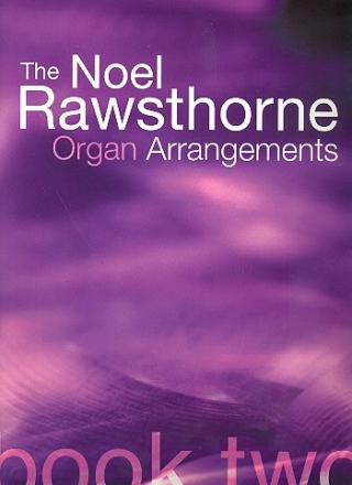 The Noel Rawsthorne Organ Arrangements vol.2 for organ