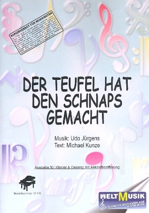 Der Teufel hat den Schnaps gemacht: fr Klavier und Gesang mit Akkorden Einezlausgabe