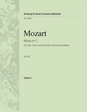 Messe C-Dur KV66 (Dominicus-Messe) fr Soli, gem Chor, Orchester und Orgel Violine 1