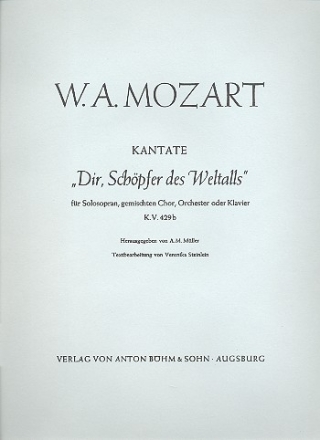 Dir, Schpfer des Weltalls KV429b  fr Sopran, gem Chor und orchester (Klavier) Klavierauszug