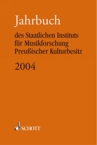 Jahrbuch 2004 des Staatlichen Instituts fr Musikforschung Preuischer Kulturbesitz