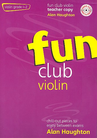 fun club (+CD) for violin and piano (teacher copy) grade 1-2 chill-out pieces