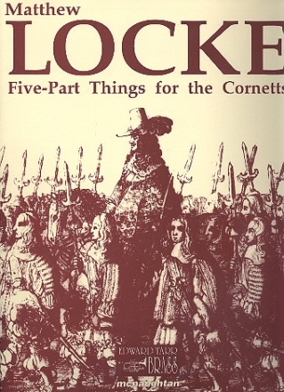 5 Part Things for the cornetts for 2 cornets (trumpets), 2 trombones (horns) and bass trombone (tuba) score and parts