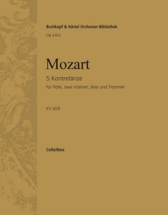 5 Kontretnze KV609 fr Flte, 2 Violinen, Ba und Trommel Violoncello / Kontrabass