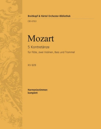 5 Kontretnze KV609 fr Flte, 2 Violinen, Ba und Trommel Harmonie (Flte, Trommel)