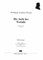 Dir, Sele des Weltalls KV429 fr Soli, gem Chor (MChor) und Orchester Klavierauszug