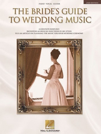 The bride's guide to wedding music: 65 musical selections in all styles for piano/vocal/guitar