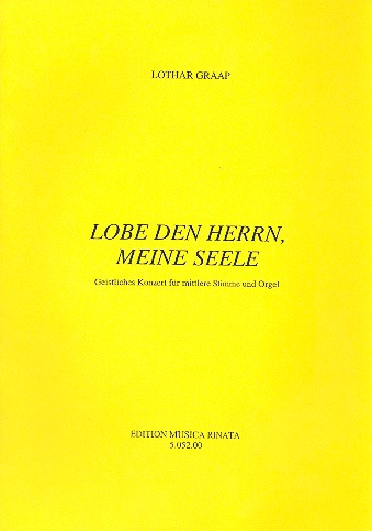 Lobe den Herren meine Seele Geistliches Konzert fr mittlere Singstimme und Orgel