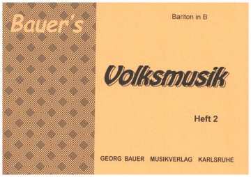 Bauers Volksmusik Band 2 fr Blasorchester Bariton in B im Violinschlssel