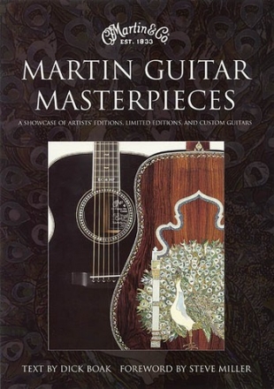 Martin Guitar masterpieces a showcase of artists' editions, limited editions and custom guitars (geb)