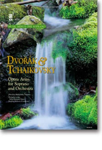 Music minus one soprano Dvorak and Tschaikowski opera arias for soprano and orchestra, book+CD