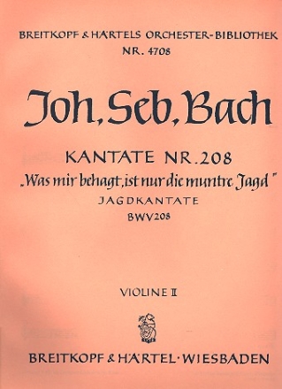 Was mir behagt ist nur die muntre Jagd Kantate Nr.208 BWV208 Violine 2