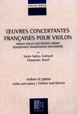 Oeuvres concertantes francaises pour violon et piano (Saint-Saens, Guiraud, Chausson, Ravel)