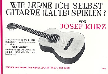 Wie lerne ich selbst Gitarre (Laute) spielen Gitarrenschule mit Grifflexikon