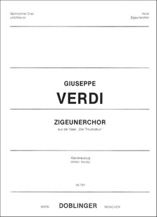 Zigeunerchor aus Der Troubadour fr gem Chor und Klavier Klavierpartitur