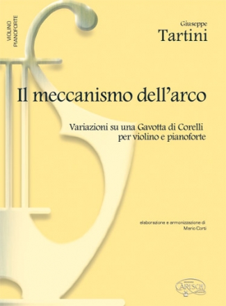 Il meccanismo dell'arco per violino e pianoforte variazioni su una gavotta di  A. Corelli