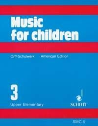 Music for children vol.3 (Upper Elementary)