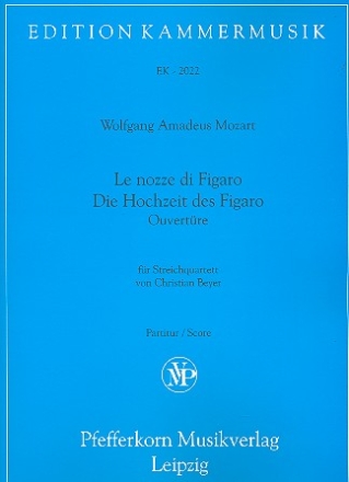 Ouvertre zu Die Hochzeit des Figaro fr Streichquartett Partitur und Stimmen