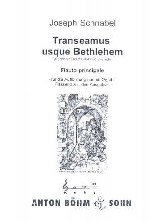 Transeamus usque Bethlehem Ausgabe A fr Bass, gem Chor, Orgel (Orchester) Flte