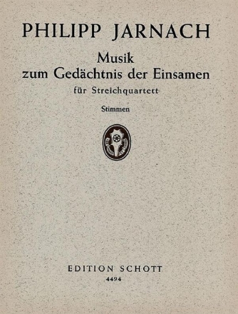 Musik zum Gedchtnis der Einsamen fr Streichquartett Stimmensatz