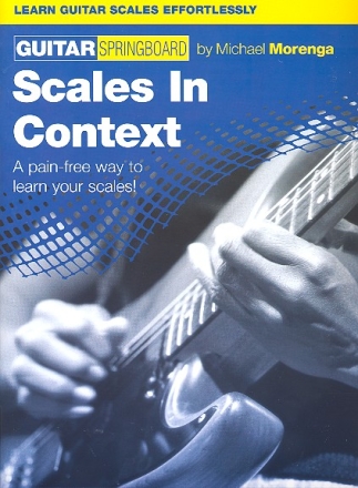 Scales in Context for guitar Guitar springboard