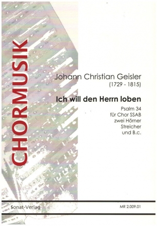 Ich will den Herrn loben fr gem Chor, 2 Hrner (Trompeten) und Orgel Partitur