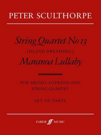 String quartet no.13  and Maranoa Lullaby for mezzo-soprano and string quartet,  parts