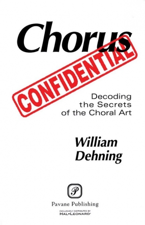 Chorus Confidential - Decoding the Secret of the Choral Art