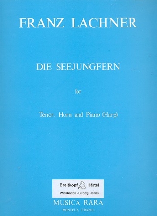 Die Seejungfern fr Tenor, Horn und Klavier (Harfe) Partitur und Stimmen