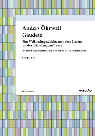 Gaudete eine Weihnachtsgeschichte fr Sprecher, gem Chor und 3 Instrumente (Orgel),  Chorpartitur