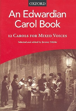 An Edwardian Carol Book 12 Carols for mixed chorus a cappella