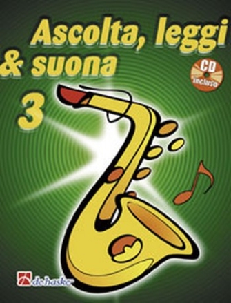 Ascolta, Leggi e suona vol.3 (+CD) Metodo per saxofono contralto