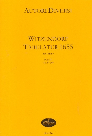 Witzendorf Tabulatur 1655 Band 2 (Nr.57-104) fr Klavier