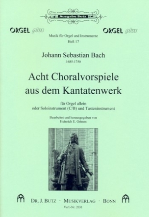 8 Choralvorspiele aus dem Kantatenwerk fr Orgel (Soloinstrument in C/B und Klavier)