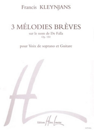 3 mlodies brves sur le nom de De Falla op.150 pour soprano et guitare partition