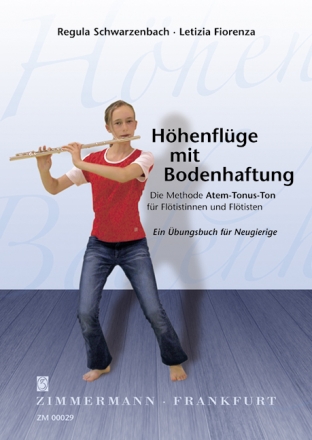 Hhenflge mit Bodenhaftung - die Methode Atem-Tonus-Ton Band 1: fr Flte