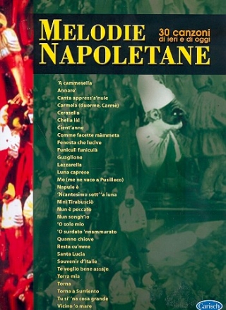 Melodie napoletane: 30 canzoni di ieri e di oggi