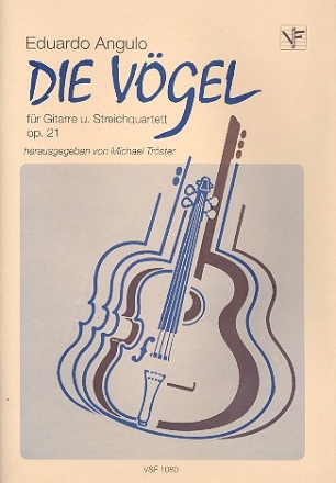 Die Vgel op.21 fr Gitarre und Streichquartett Partitur und Stimmen